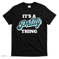 It's A Philly Thing T-Shirt thumb 0