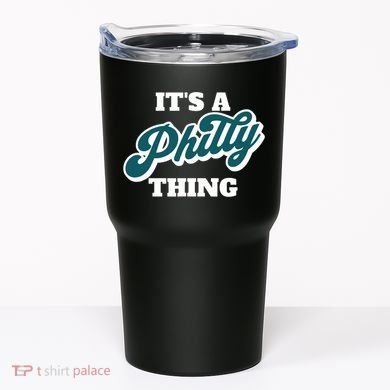It's A Philly Thing Tumbler