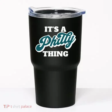 It's A Philly Thing Tumbler