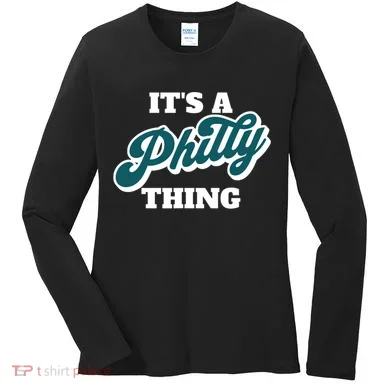 It's A Philly Thing Women's Long Sleeve Shirt