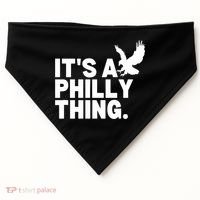 It’s A Philly Thing Its A Philadelphia USA-Made Doggie Bandana thumb 0