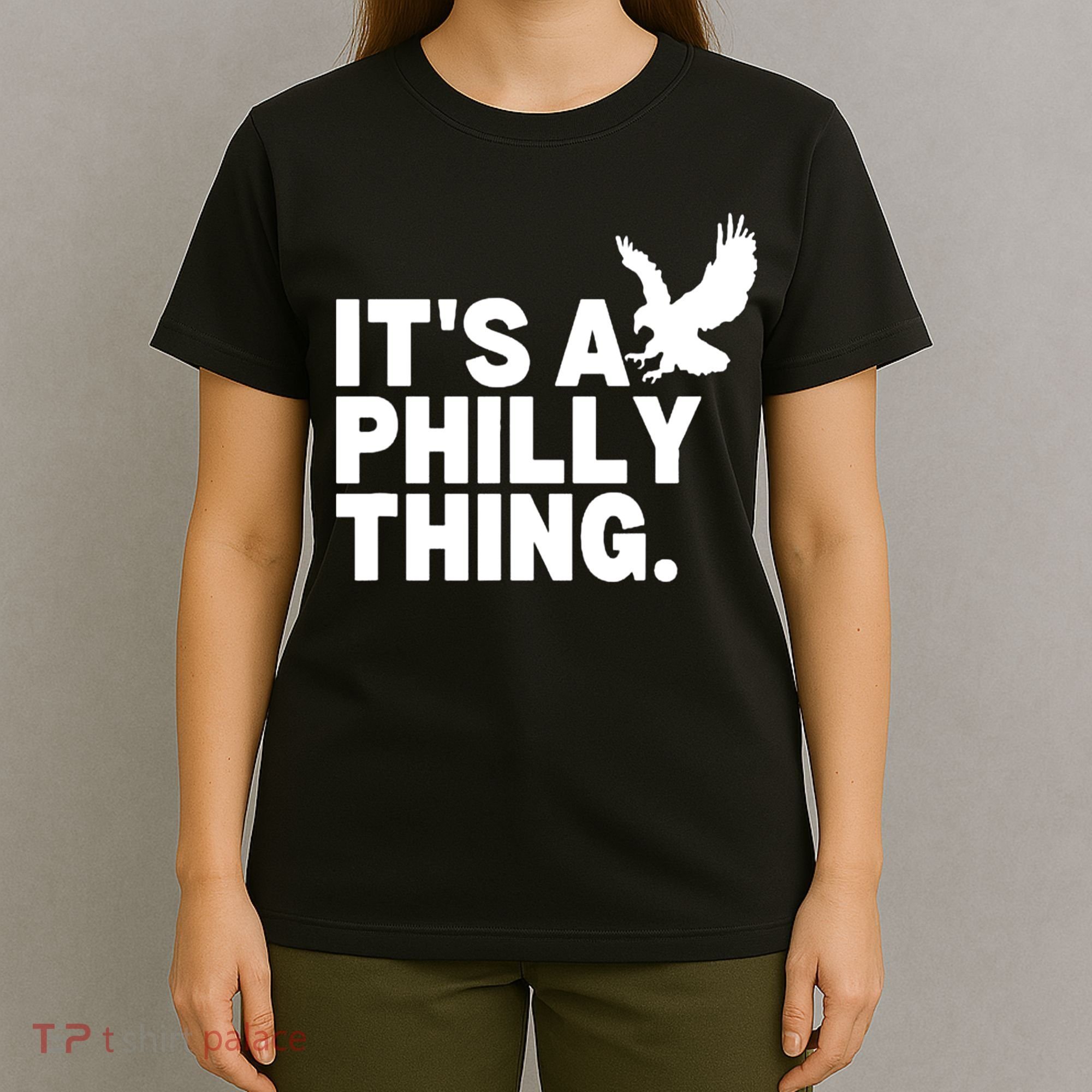It’s A Philly Thing Its A Philadelphia T-Shirt