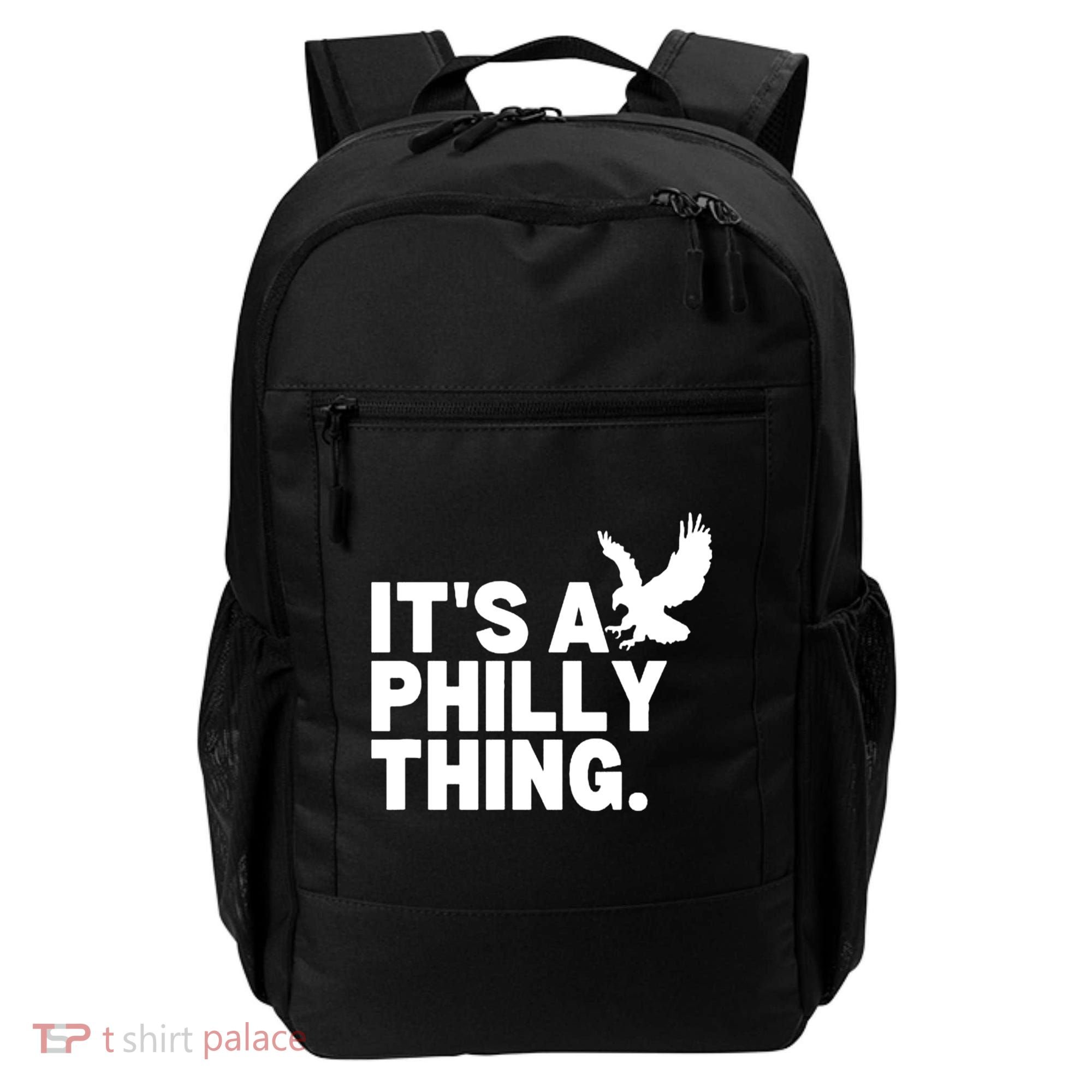 It’s A Philly Thing Its A Philadelphia Backpack