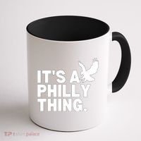 It’s A Philly Thing Its A Philadelphia Coffee Mug thumb 1