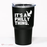 It’s A Philly Thing Its A Philadelphia Tumbler thumb 0