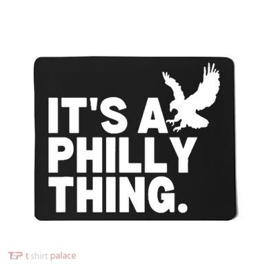It’s A Philly Thing Its A Philadelphia Mousepad