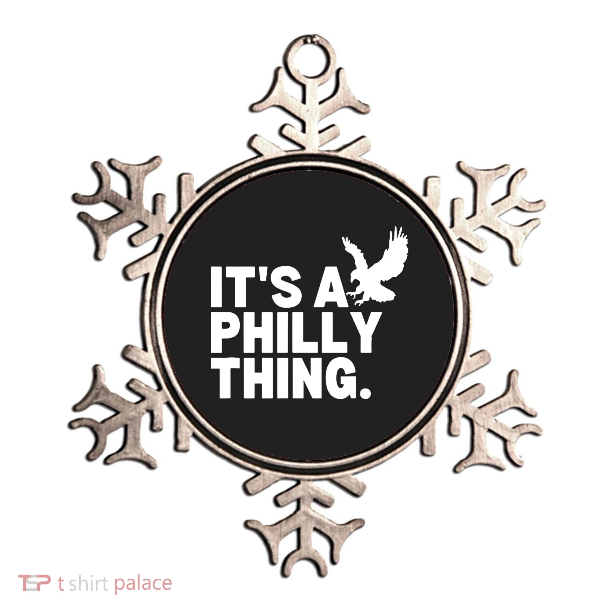 It’s A Philly Thing Its A Philadelphia Ornament
