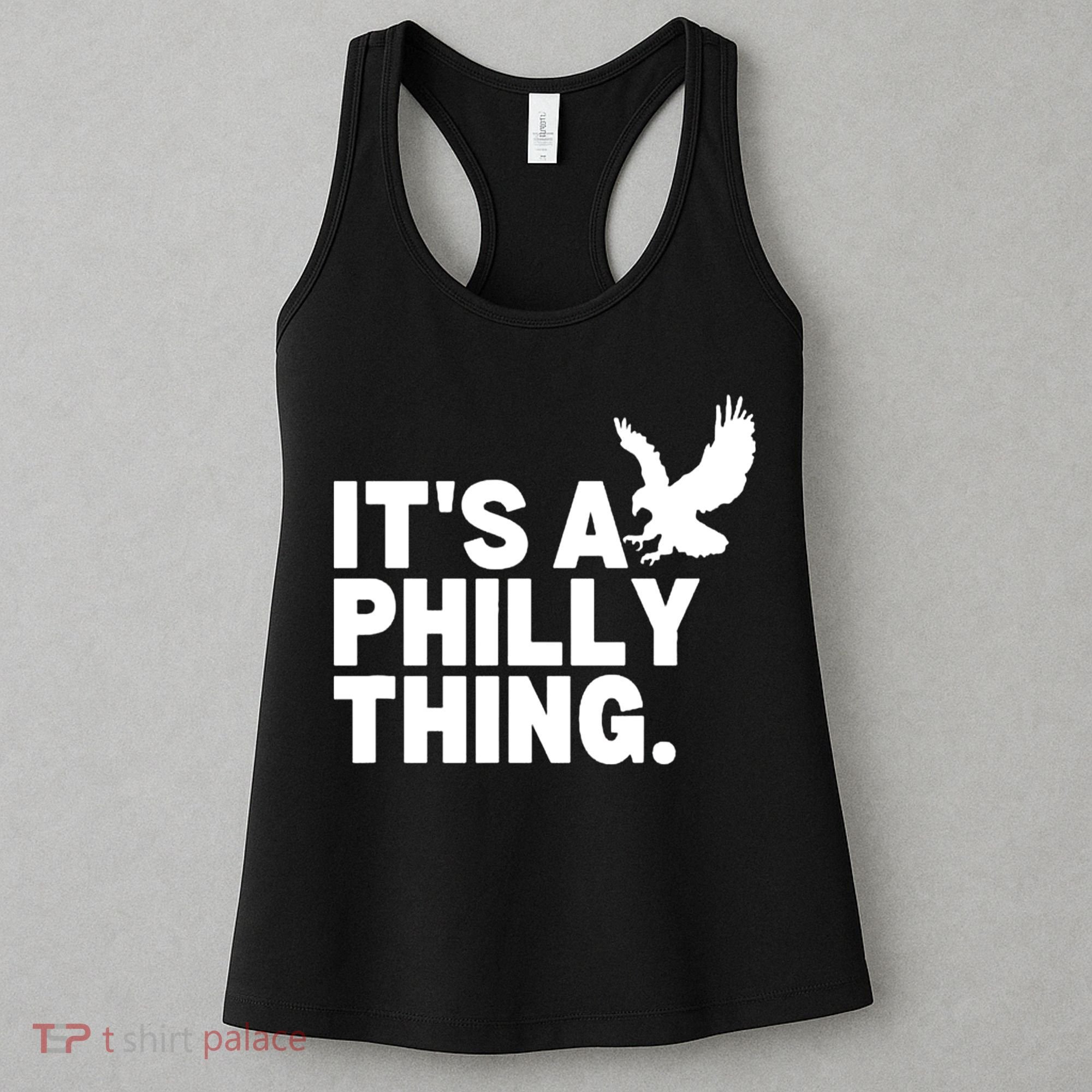 It’s A Philly Thing Its A Philadelphia Women's Tank Top