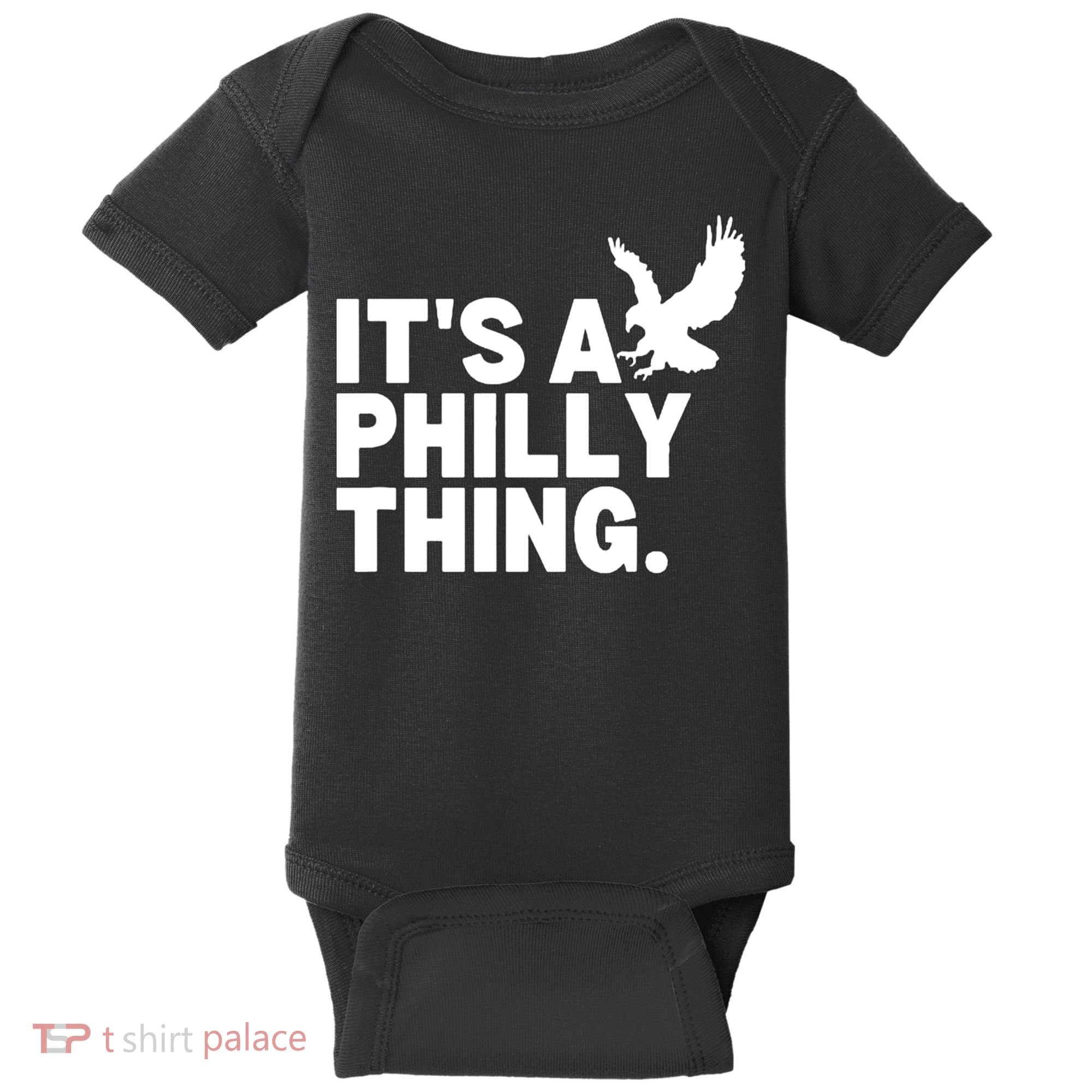 It’s A Philly Thing Its A Philadelphia Baby Bodysuit