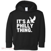 It’s A Philly Thing Its A Philadelphia Toddler Hoodie thumb 0