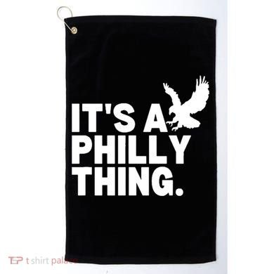 It’s A Philly Thing Its A Philadelphia Golf Towel
