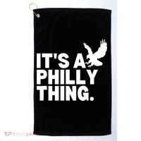 It’s A Philly Thing Its A Philadelphia Golf Towel thumb 0