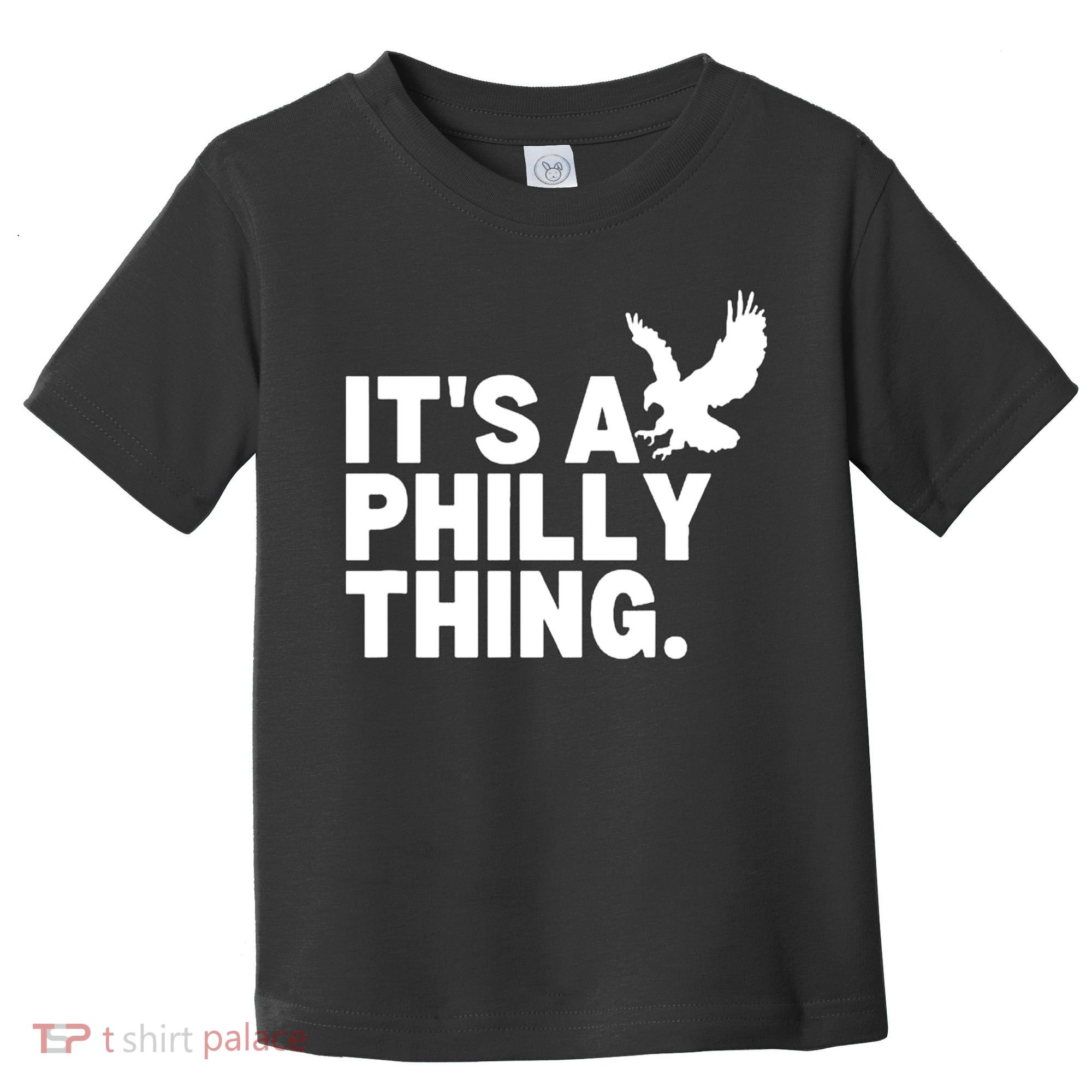 It’s A Philly Thing Its A Philadelphia Toddler T-Shirt