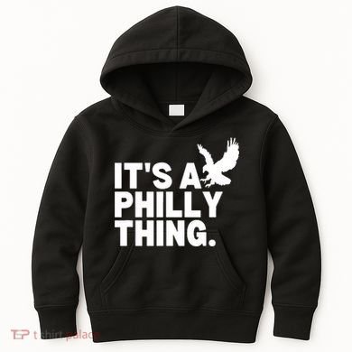 It’s A Philly Thing Its A Philadelphia Kids Hoodie