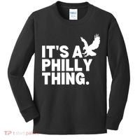It’s A Philly Thing Its A Philadelphia Kids Long Sleeve Shirt thumb 0