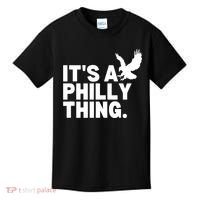 It’s A Philly Thing Its A Philadelphia Kids T-Shirt thumb 0