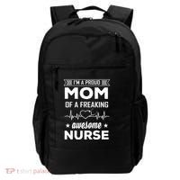 I'm A Proud Mom Of A Freaking Awesome Nurse Backpack thumb 0