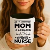 I'm A Proud Mom Of A Freaking Awesome Nurse Coffee Mug thumb 3