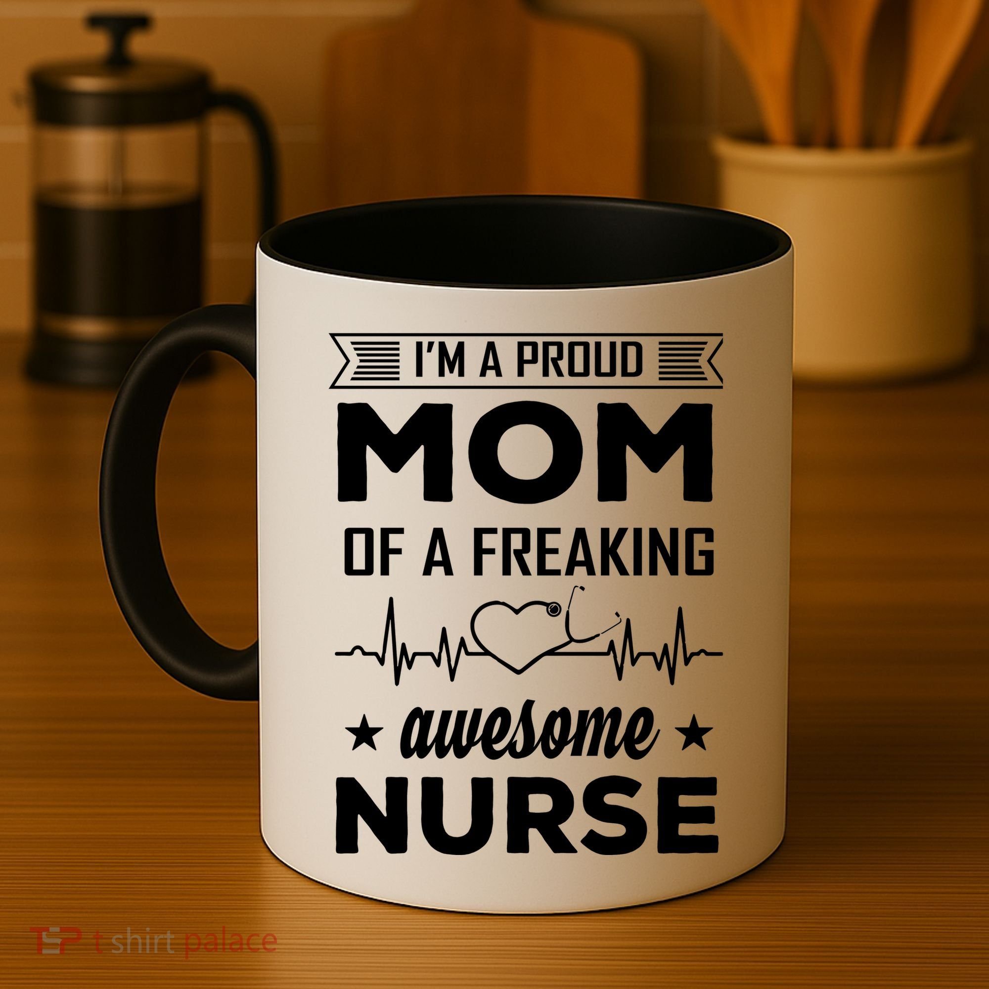 I'm A Proud Mom Of A Freaking Awesome Nurse Coffee Mug