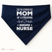 I'm A Proud Mom Of A Freaking Awesome Nurse USA-Made Doggie Bandana thumb 0