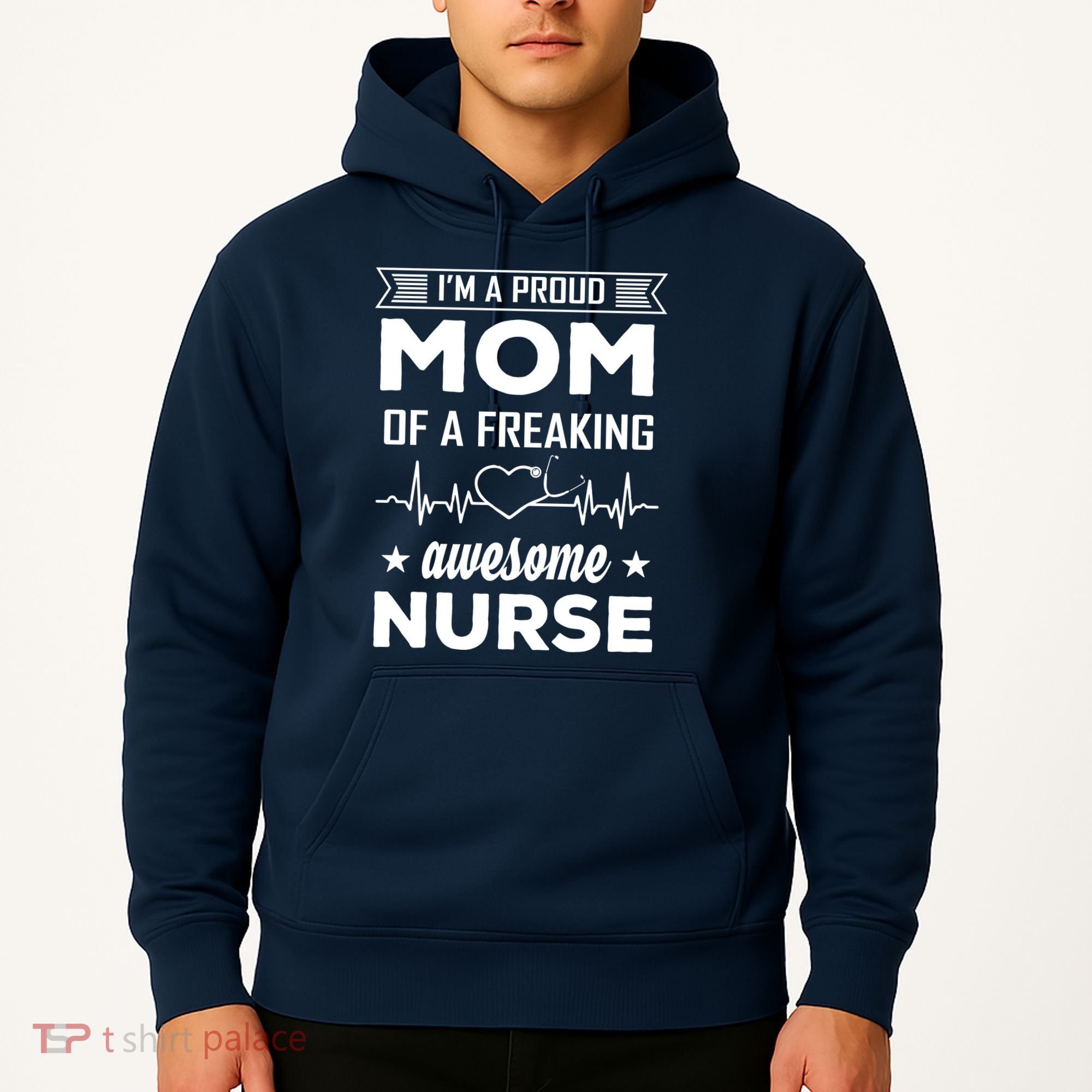 I'm A Proud Mom Of A Freaking Awesome Nurse Hoodie
