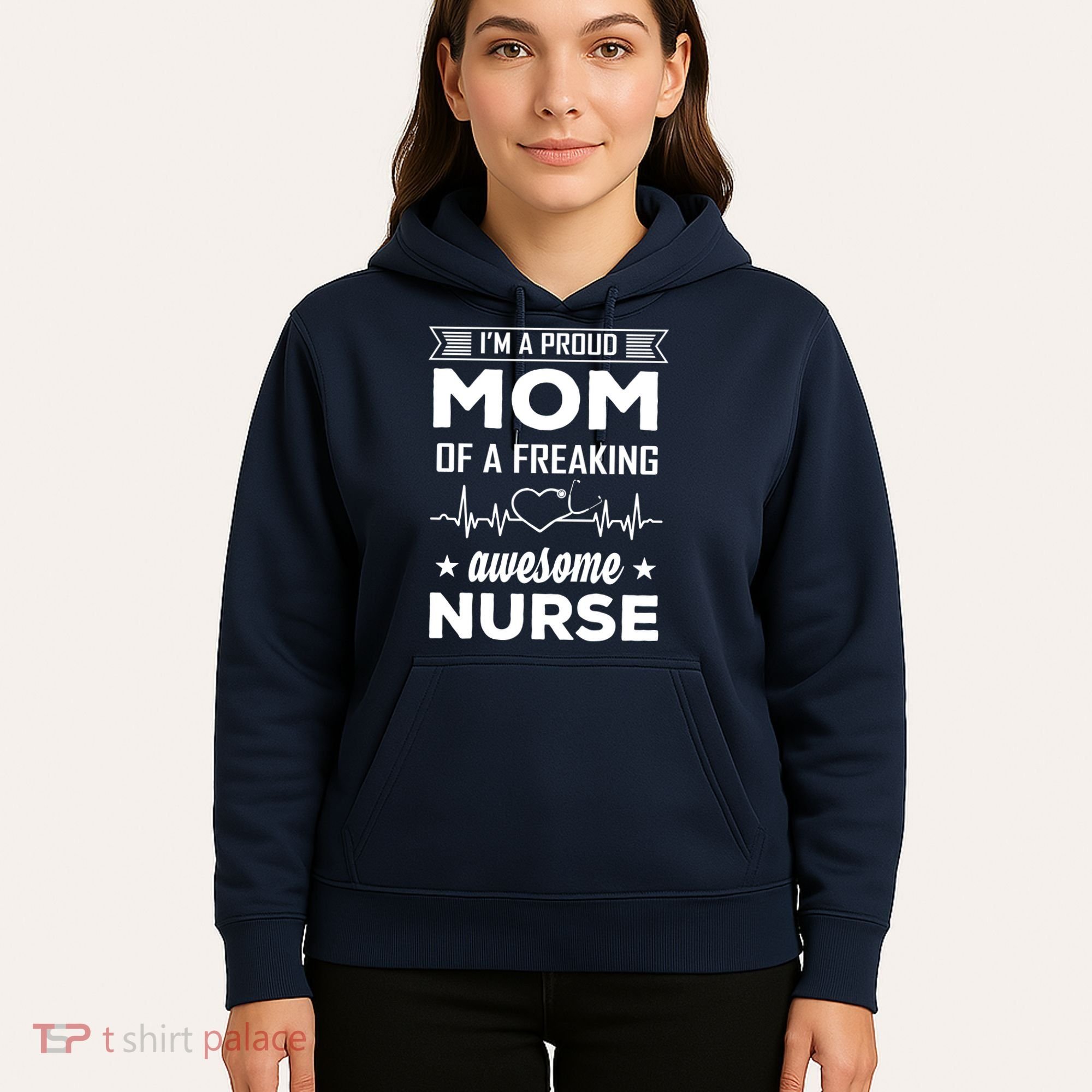 I'm A Proud Mom Of A Freaking Awesome Nurse Hoodie