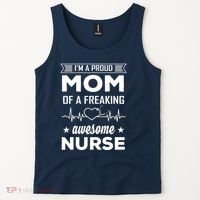 I'm A Proud Mom Of A Freaking Awesome Nurse Tank Top thumb 2