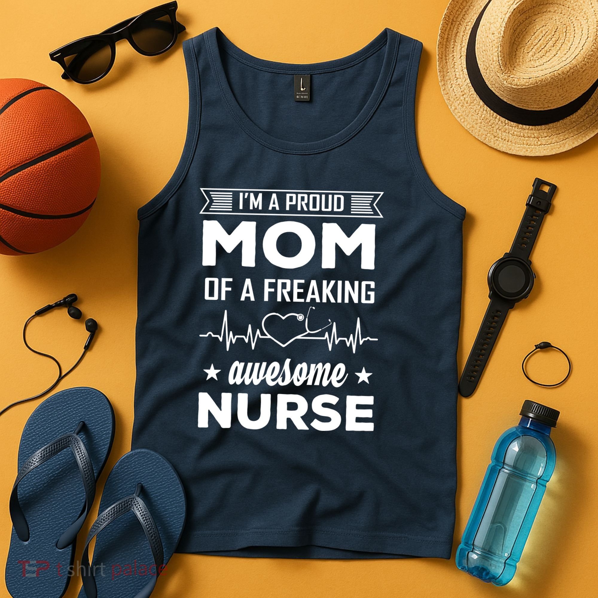 I'm A Proud Mom Of A Freaking Awesome Nurse Tank Top