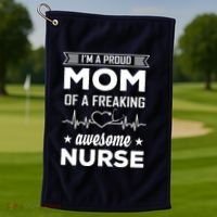 I'm A Proud Mom Of A Freaking Awesome Nurse Golf Towel thumb 1