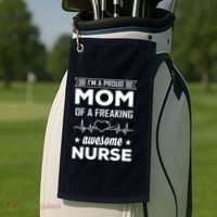 I'm A Proud Mom Of A Freaking Awesome Nurse Golf Towel thumb 2