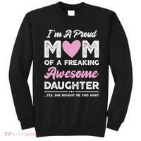 I'm A Proud Mom Gift From Daughter Funny Mothers Day Sweatshirt thumb 0