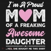 I'm A Proud Mom Gift From Daughter Funny Mothers Day Sweatshirt thumb 3