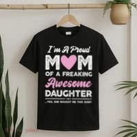 I'm A Proud Mom Gift From Daughter Funny Mothers Day T-Shirt thumb 2