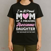 I'm A Proud Mom Gift From Daughter Funny Mothers Day T-Shirt thumb 4