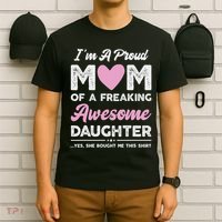 I'm A Proud Mom Gift From Daughter Funny Mothers Day T-Shirt thumb 6