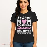 I'm A Proud Mom Gift From Daughter Funny Mothers Day Women's T-Shirt thumb 4