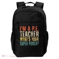 I'm A P.E. Teacher What's Your Super Power ? Funny Backpack thumb 0