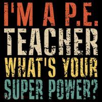 I'm A P.E. Teacher What's Your Super Power ? Funny Ornament thumb 1