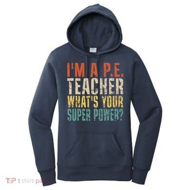 I'm A P.E. Teacher What's Your Super Power ? Funny Women's Hoodie