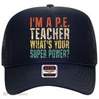 I'm A P.E. Teacher What's Your Super Power ? Funny Hat thumb 0