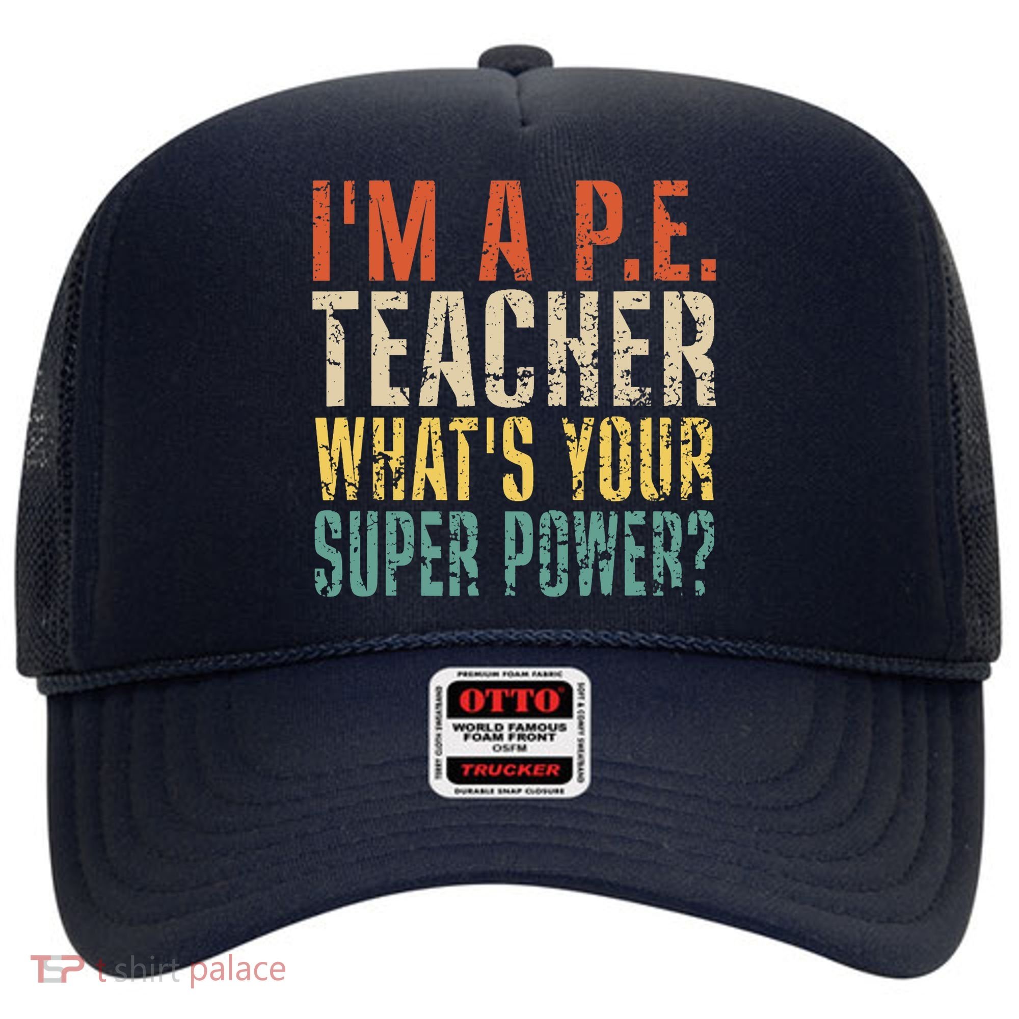 I'm A P.E. Teacher What's Your Super Power ? Funny Hat