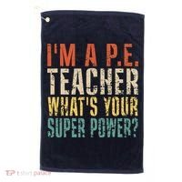 I'm A P.E. Teacher What's Your Super Power ? Funny Golf Towel thumb 0