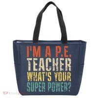 I'm A P.E. Teacher What's Your Super Power ? Funny Tote Bag thumb 0