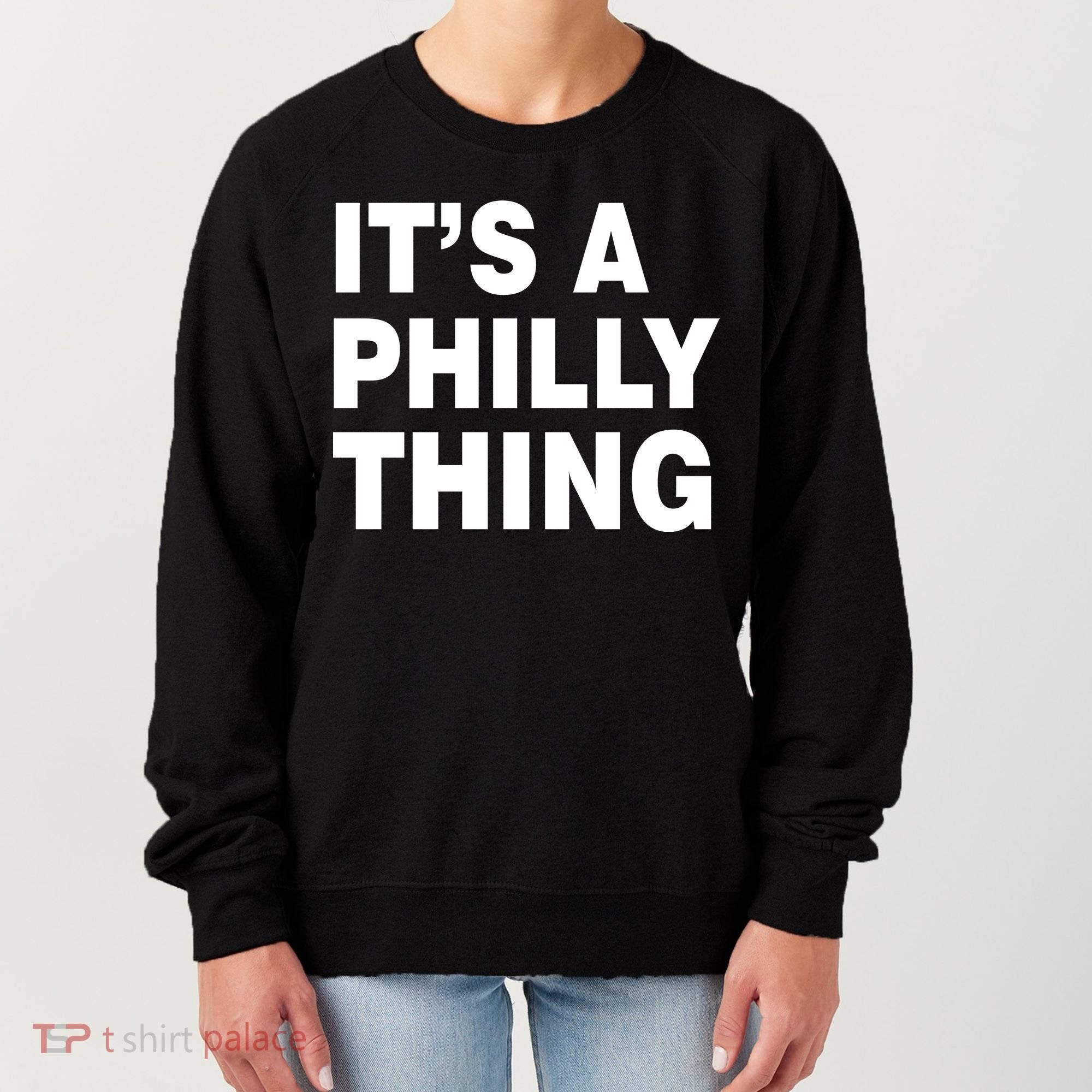 Its A Philly Thing Philadelphia Fan Women's Sweatshirt