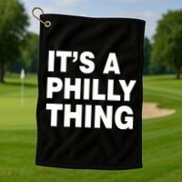 Its A Philly Thing Philadelphia Fan Golf Towel thumb 1