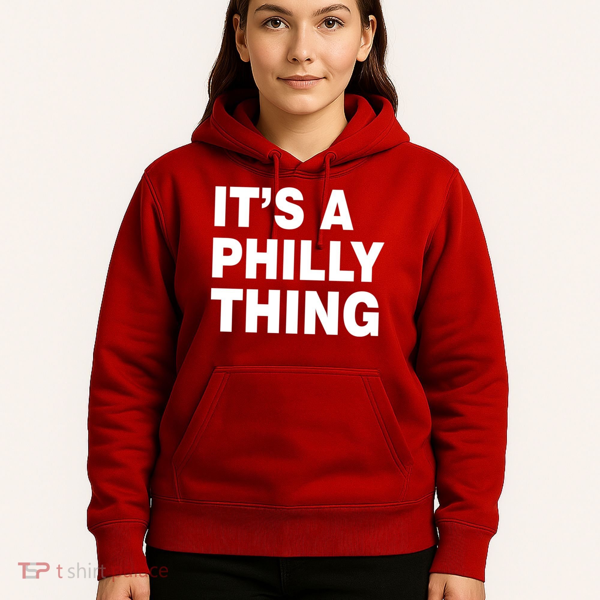 Its A Philly Thing Philadelphia Fan Hoodie
