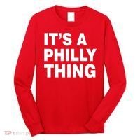 Its A Philly Thing Philadelphia Fan Long Sleeve Shirt thumb 0