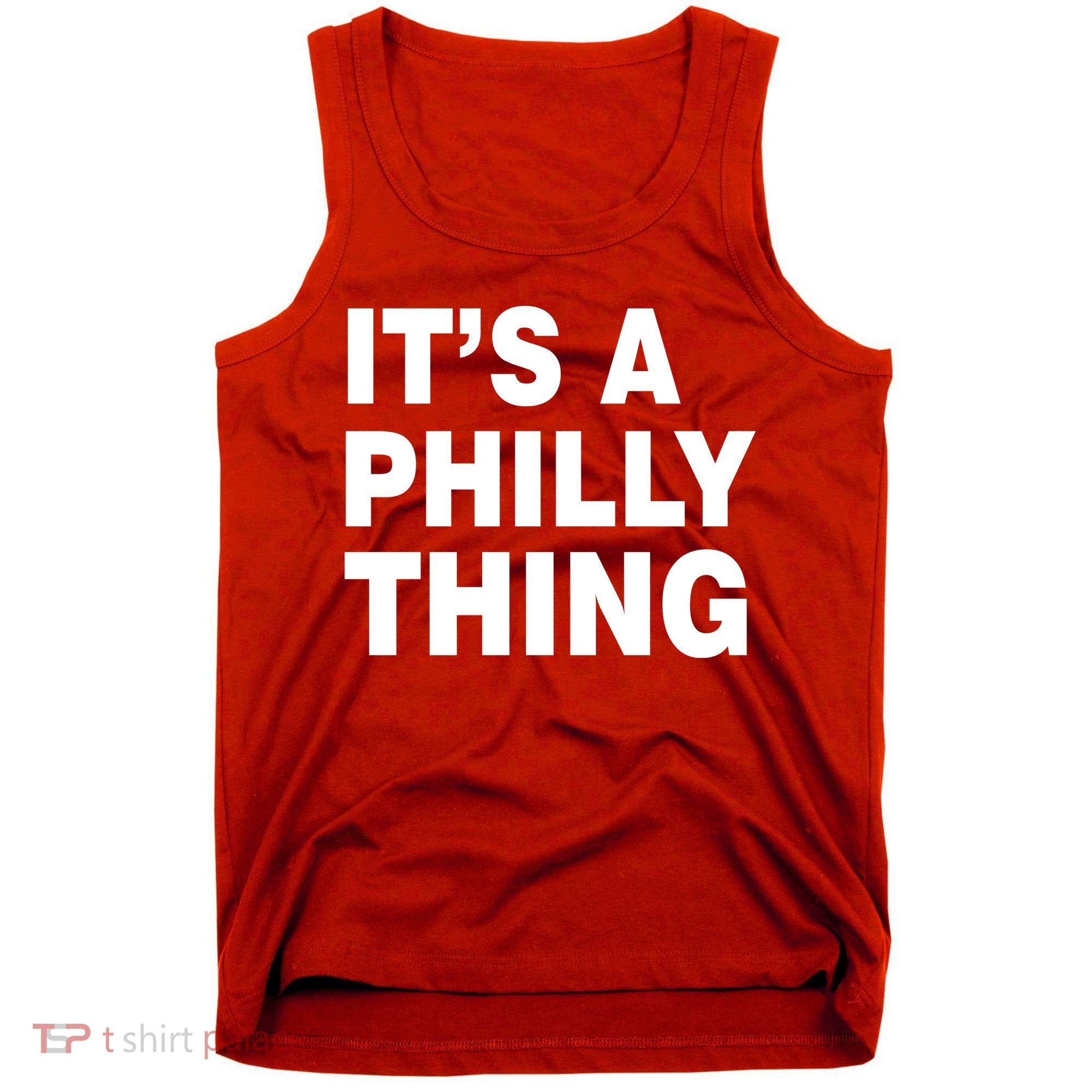 Its A Philly Thing Philadelphia Fan Tank Top
