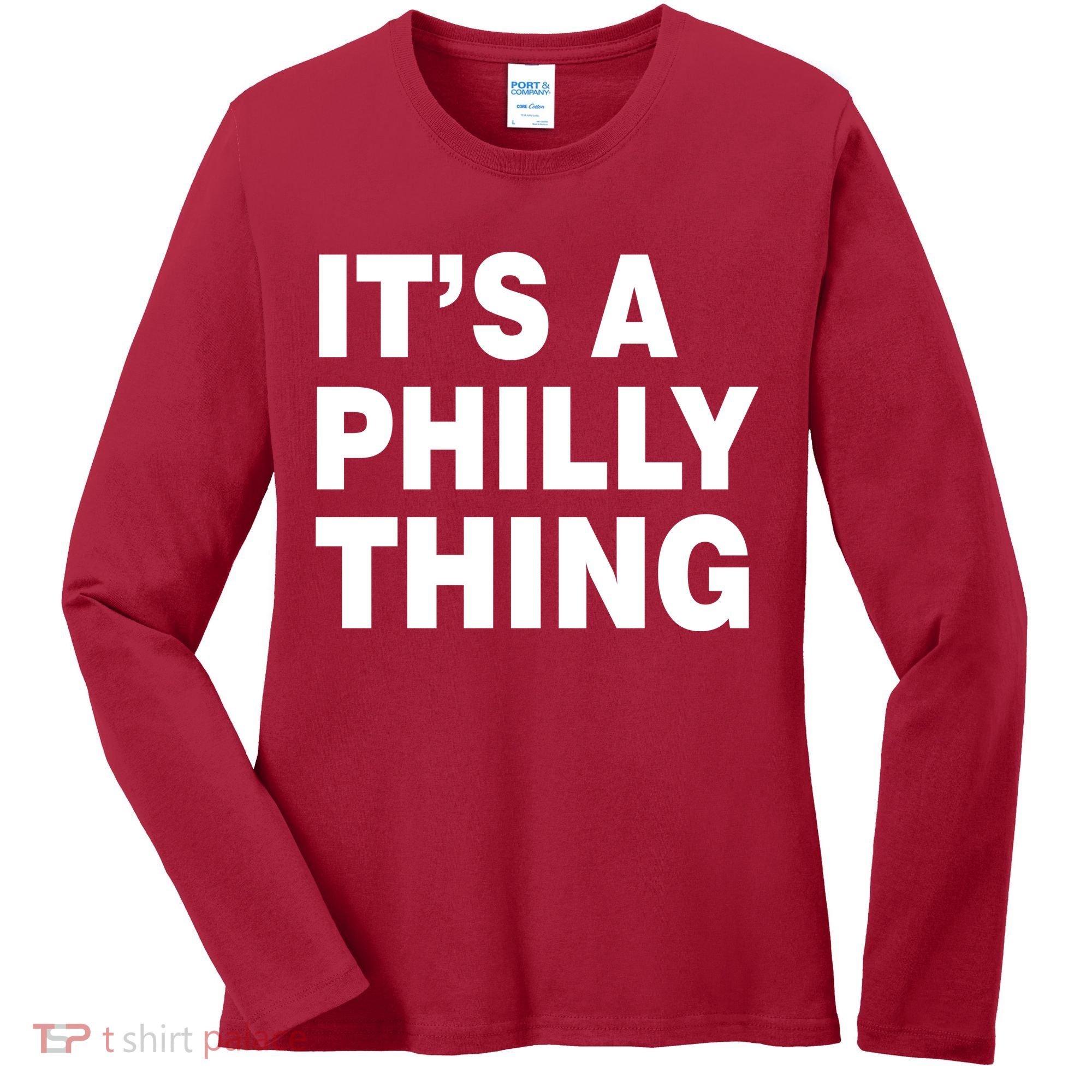 Its A Philly Thing Philadelphia Fan Women's Long Sleeve Shirt