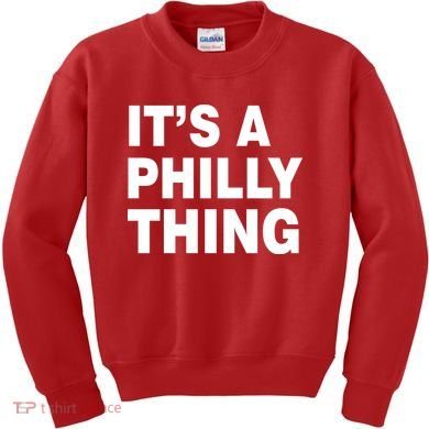 Its A Philly Thing Philadelphia Fan Kids Sweatshirt